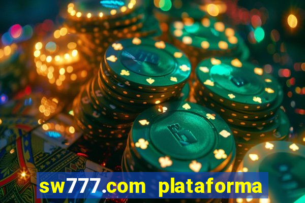 sw777.com plataforma cassino online